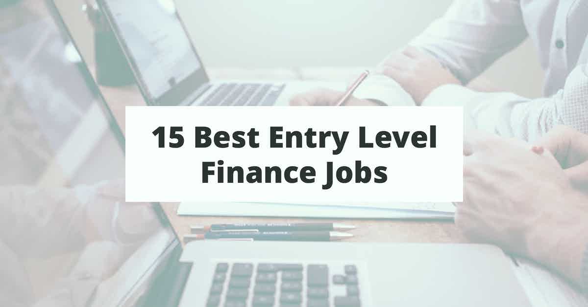 15 Best Entry Level Finance Jobs in 2022